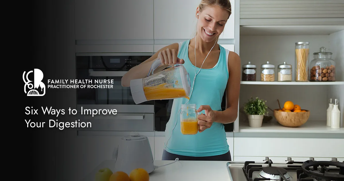 Six Ways to Improve Your Digestion